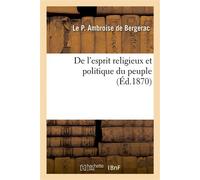 De l'esprit religieux et politique du peuple - Ambroise de Bergerac - Hachette Bnf - broché - Livre