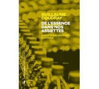 De l'essence dans nos assiettes - Enquête sur un secret bien huilé