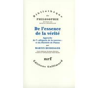 Martin Heidegger – De l'essence de la vérité : approche de l'allégorie de la caverne – Gallimard