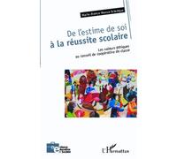 De L'estime De Soi À La Réussite Scolaire - Les Valeurs Éthiques Au Conseil De Coopérative De Classe