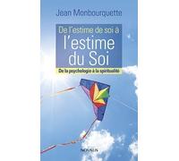 De l'estime de soi à l'estime du soi: De la psychologie à la spiritualité