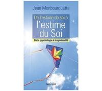 De l'estime de soi à l'estime du soi: De la psychologie à la spiritualité
