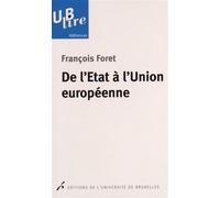 De l'État à l'Union européenne - François Foret - Universite De Bruxelles Eds - broché - Etude