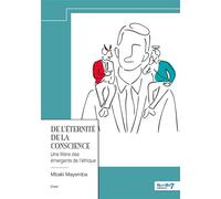 De l'éternité de la conscience Une filière des émergents de l'éthique - Mbaki Mayemba - Nombre 7 - broché - Essai