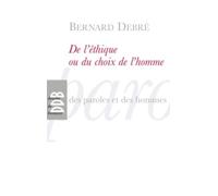 De l'éthique ou le choix de l'homme