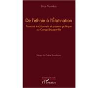 De l'ethnie à l'Etat-nation Pouvoirs traditionnels et pouvoir politique au Congo-Brazzaville - Brice Nzamba - L'harmattan - broché - Essai