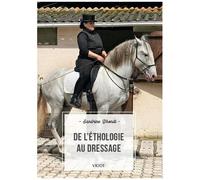 De L'éthologie Au Dressage