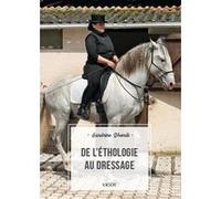 De l'éthologie au dressage Sandrine Dhondt (Auteur)