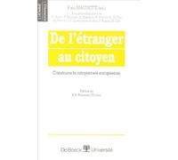 De l'étranger au citoyen. Construire la citoyenneté européenne