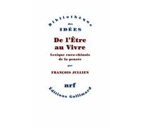 De l'Être au Vivre François Jullien (Auteur)