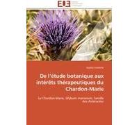 De L'étude Botanique Aux Intérêts Thérapeutiques Du Chardon-Marie