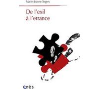 De l'exil à l'errance Marie-Jeanne Segers (Auteur)