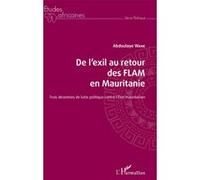 De l'exil au retour des FLAM en Mauritanie – Trois décennies de lutte politique – L'Harmattan
