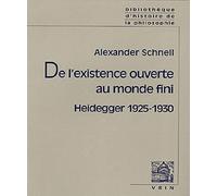 De L'existence Ouverte Au Monde Fini - Heidegger 1925-1930