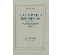De l'extinction des espèces David M. Raup (Auteur), Marcel Blanc (Traduction)