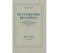 De l'extinction des espèces: Sur les causes de la disparition des dinosaures et de quelques milliards d'autres