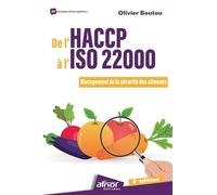 De l'HACCP à l'ISO 22000: Management de la sécurité des aliments - 4e édition