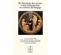 De l'héritage des savoirs à leur transmission en sciences du langage Actes du colloque 2021 de l'Association des sciences du langage - Philippe Monneret - Lambert-Lucas - broché - Essai