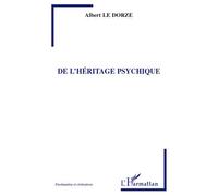 De l'héritage psychique - Albert Le Dorze - L'harmattan - broché - Livre