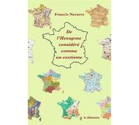 De l'hexagone considéré comme un exotisme - Francis Navarre - Le Dilettante - broché - Roman