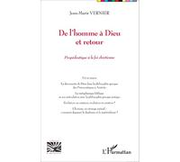 Jean-Marie Vernier – De l'homme à Dieu et retour – Propédeutique à la foi chrétienne – Broché