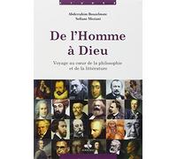 De l'homme à Dieu : Voyage au cur de la philosophie et de la littérature