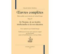 De l'homme, de ses facultés intellectuelles et de son éducation: in Œuvres complètes T2
