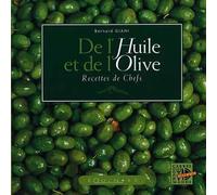De l'huile et de l'olive - recettes de chefs Recettes de chefs - Bernard Giani - Equinoxe - broché - Guide