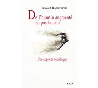 De l'humain augmenté au posthumain