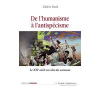 De l'humanisme à l'antispécisme : Le XXIe siècle est celui des animaux