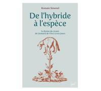 De l'hybride à l'espèce La forme du vivant, de Léonard de Vinci à nos jours - Romain Simenel - Puf - broché - Essai