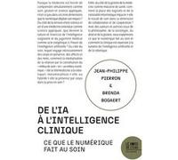 De L'ia À L'intelligence Clinique - Ce Que Le Numérique Fait Au Soin