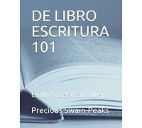 De Libro Escritura 101: Cómo Hacerlo Sin Dinero