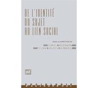De L'identite Du Sujet Au Lien Social - L'étude Des Processus Identitaires