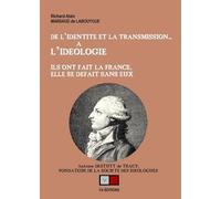 De l'identité et la transmission...a l'idéologie Richard Alain Marsaud De Labouygue (Auteur)