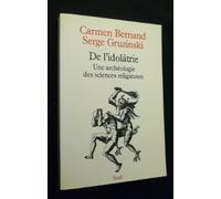 De l'idolâtrie : Une archéologie des sciences religieuses
