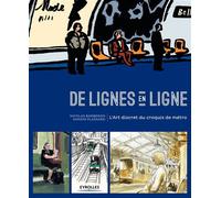 De lignes en ligne L'art discret du croquis de métro. - Nicolas Barberon - Eyrolles - broché - Beau livre