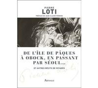 De l'île de Pâques à Obock, en passant par Séoul... et autres récits de voyages