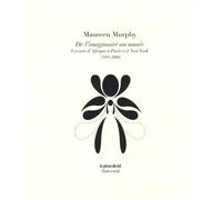 De l'imaginaire au musée: Les arts d'Afrique à Paris et à New York (1931-2006)
