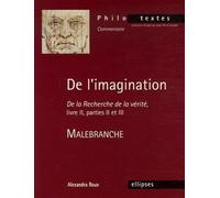 De L'imagination, Malebranche - De La Recherche De La Vérité, Livre Ii, Parties Ii Et Iii