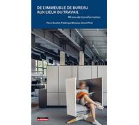 De l'immeuble de bureaux aux lieux de travail: 40 ans de transformations (1990-2030)