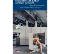 De l'immeuble de bureaux aux lieux de travail: 40 ans de transformations (1990-2030)
