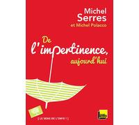 De l'impertinence, aujourd'hui - Michel Serres - Le Pommier - broché - Essai