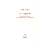 De l'imposture Jean-Jacques Rousseau, mensonge littéraire et fiction politique (0000)