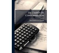 De L'impôt De Consommation