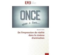 De l'impression de réalité dans le cinéma d'animation - Charbit-B - Universitaires Europeennes - broché - Essai