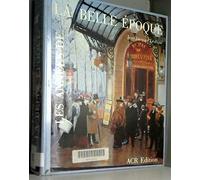 De L'Impressionnisme A L'Art Moderne. Les Annees De La Belle Epoque, 1890-1914