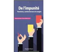 De l'impunité Michel Hastings (Auteur), Bruno Villalba (Auteur)