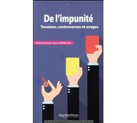 De L'impunité - Tensions, Controverses Et Usages