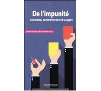 De l'impunité Tensions, controverses et usages - Michel Hastings - Presses Universitaires Du Septen-Trion - broché - Essai